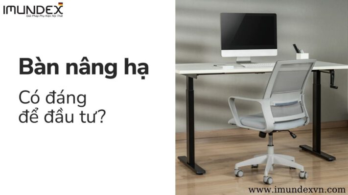 Có nên đầu tư bàn nâng hạ cho không gian làm việc